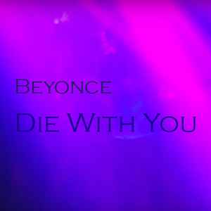 دانلود آهنگ Die With You Beyonce