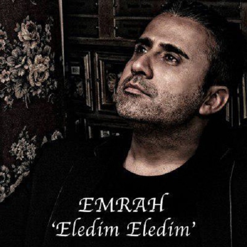 دانلود آهنگ جدید ترکی Emrah بنام Eledim Eledim