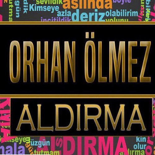 دانلود آهنگ جدید Orhan Ölmez بنام Aldırma