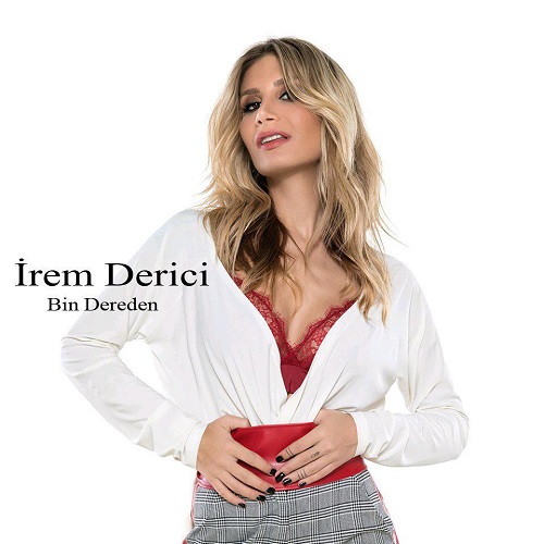 دانلود آهنگ جدید Irem Derici به نام Bin Dereden