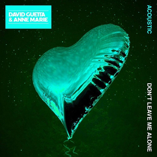 دانلود آهنگ جدید David Guetta و Anne-Marie بنام Dont Leave Me Alone (Acoustic)