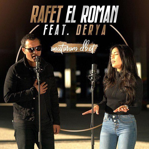دانلود آهنگ جدید Rafet El Roman و Derya بنام Unuturum Elbet