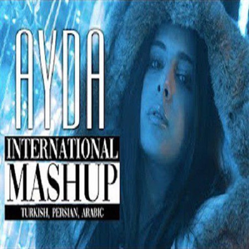 دانلود آهنگ جدید Ayda بنام International Mashup