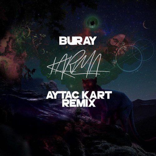 دانلود آهنگ جدید Buray بنام Karma (Aytac Kart Remix)