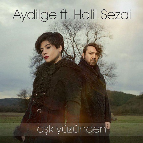 دانلود آهنگ جدید Aydilge و Halil Sezai بنام Ask Yuzunden