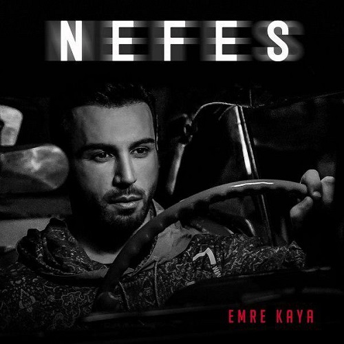 دانلود آهنگ جدید Emre Kaya بنام Nefes