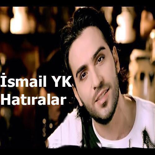 دانلود آهنگ جدید Ismail YK بنام Hatiralar