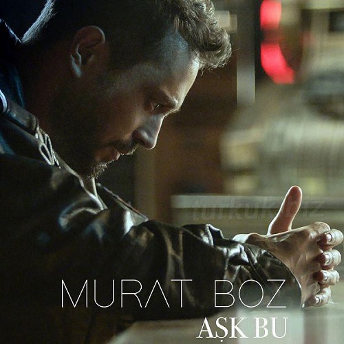 دانلود آهنگ جدید Murat Boz بنام Ask Bu