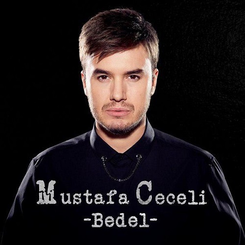 دانلود آهنگ جدید Mustafa Ceceli به نام Bedel